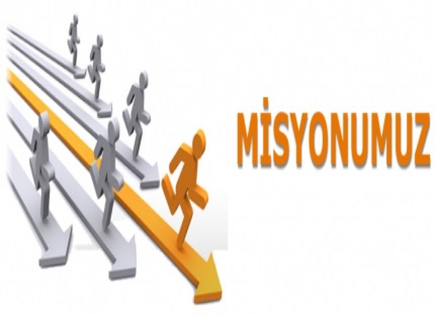 MİSYONUMUZ